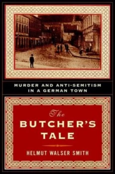 Image of The Butchers Tale by Helmut Walser Smith Hardback