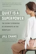 Image of quiet is a superpower the secret strengths of introverts in the workplace