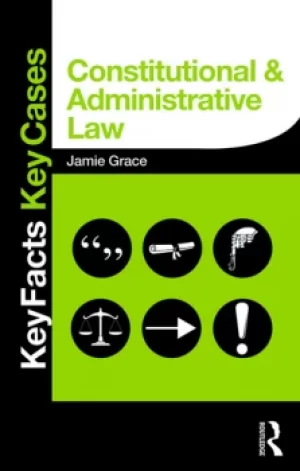 Image of Constitutional and Administrative LawKey Facts and Key Cases