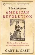 Image of unknown american revolution the unruly birth of democracy and the struggle