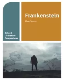 Image of Oxford Literature Companions: Frankenstein : With all you need to know for your 2022 assessments