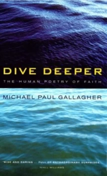 Image of Dive Deeper by Michael Paul Gallagher Book