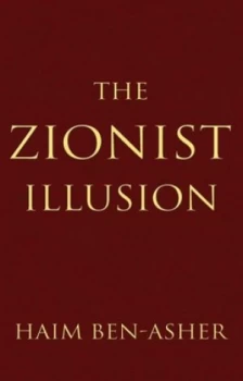 Image of The Zionist Illusion by Haim Ben-Asher Paperback