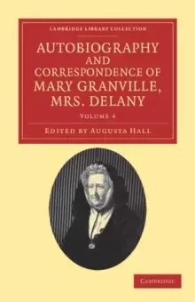 Image of Autobiography and Correspondence of Mary Granville, Mrs Delany : With Interesting Reminiscences of King George the Third and Queen Charlotte