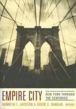 Image of Empire City by Kenneth T. Jackson