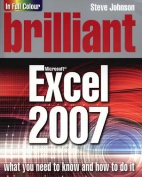 Image of Brilliant Microsoft Excel 2007 by Steve Johnson Paperback