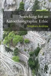 Image of Searching for an Autoethnographic Ethic
