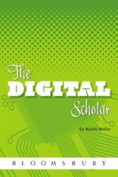 Image of The Digital Scholar by Martin Weller Paperback