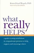 Image of what really helps using mindfulness and compassionate presence to help supp