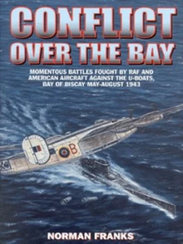 Image of Conflict Over the Bay by Norman L. R Franks Hardback