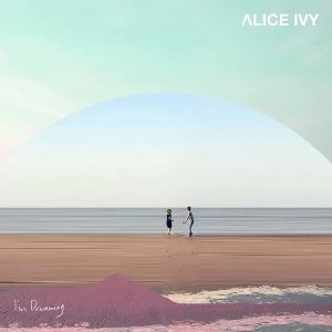 Image of Alice Ivy - I´m Dreaming Vinyl
