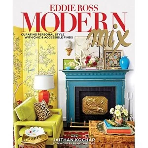 Image of Modern Mix: Curating Personal Style with Chic and Accessible Finds by Eddie Ross, Jathan Kochar (Hardback, 2015)
