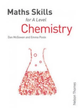 Image of Maths Skills for a Level Chemistry by Dan Mcgowan Paperback