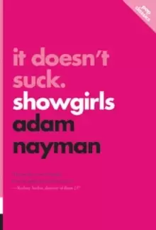 Image of It Doesn't Suck: Showgirls : pop classics #1
