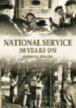 Image of National service 50 years on by Berwick Coates