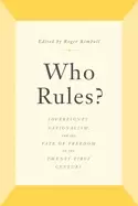 Image of who rules sovereignty nationalism and the fate of freedom in the twenty fir