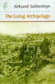Image of The Gulag Archipelago 1918-1956 by Aleksandr Solzhenitsyn Paperback