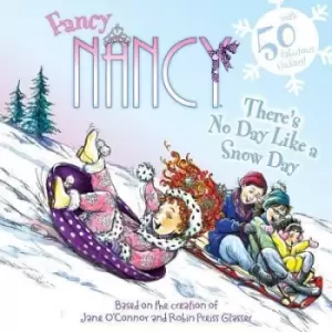 Image of Fancy Nancy: There's No Day Like a Snow Day by Jane O'Connor