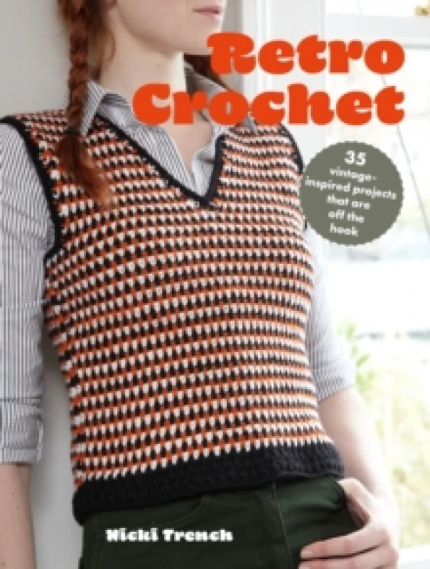 Image of Retro Crochet : 35 Vintage-Inspired Projects That are off the Hook Paperback / softback