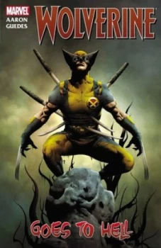 Image of Wolverine Wolverine Goes to Hell by Jason Aaron Paperback