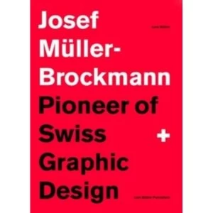 Image of Josef Mu Ller-Brockmann Pioneer of Swiss Graphic Design by Lars Muller (Paperback, 2015)