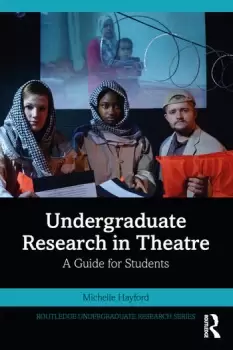 Image of Undergraduate Research in TheatreA Guide for Students