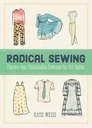 Image of Radical Sewing : Pattern-free, Sustainable Fashion for All Bodies