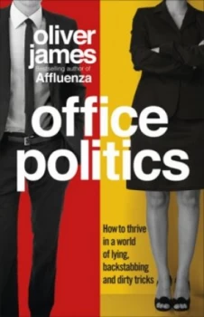 Image of Office Politics by Oliver James Paperback