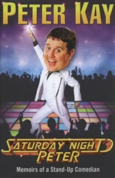 Image of Saturday Night Peter by Peter Kay Hardback