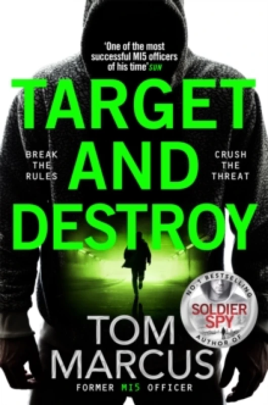 Image of Target and Destroy : Former MI5 agent Tom Marcus returns with a pulse-pounding new thriller Hardback