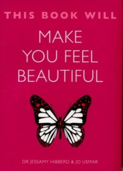 Image of This Book Will Make You Feel Beautiful by Jessamy Hibberd Paperback