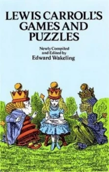 Image of Lewis Carrolls Games and Puzzles by Lewis Carroll Book