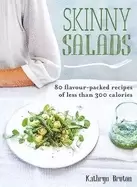 Image of skinny salads 80 flavour packed recipes of less than 300 calories