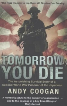 Image of Tomorrow You Die by Andy Coogan Paperback