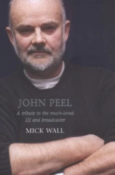Image of John Peel by Mick Wall Hardback