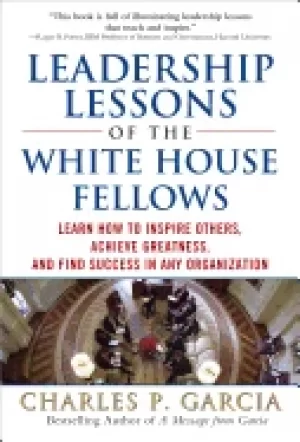Image of leadership lessons of the white house fellows learn how to inspire others a