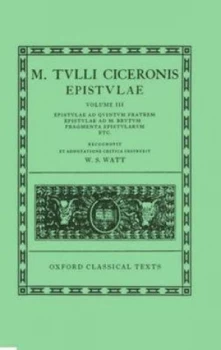 Image of Cicero Epistulae. Vol. Iii by W. S Watt Hardback