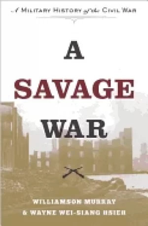Image of savage war a military history of the civil war