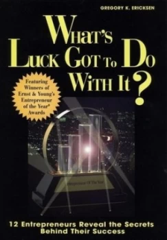 Image of Whats Luck Got to Do with It by Ernst and Young Book