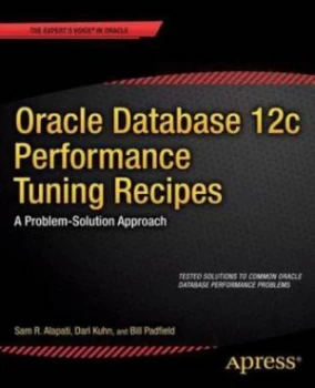 Image of Oracle Database 12c Performance Tuning Recipes by Sam Alapati Paperback