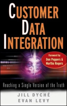 Image of Customer Data Integration by Jill Dych Hardback