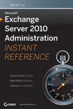 Image of Microsoft Exchange Server 2010 Administration Instant Reference by Ken St. Cyr Paperback