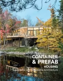 Image of Container & Prefab Housing : Sustainable and Affordable Architecture