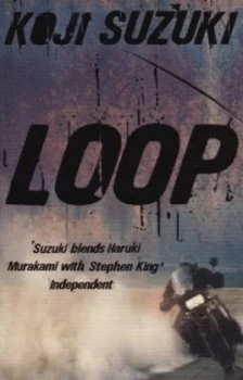 Image of Loop by Koji Suzuki Paperback