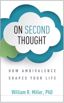 Image of On Second ThoughtHow Ambivalence Shapes Your Life