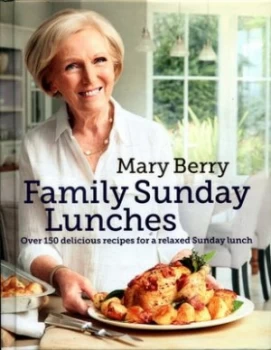 Image of Family Sunday Lunches by Mary Berry Hardback