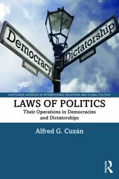 Image of Laws of PoliticsTheir Operations in Democracies and Dictatorships
