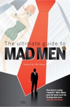 Image of The Ultimate Guide to Mad Men by Will Dean Paperback