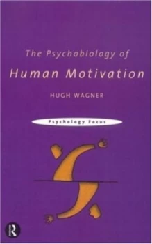Image of The Psychobiology of Human Motivation by Hugh Wagner Paperback