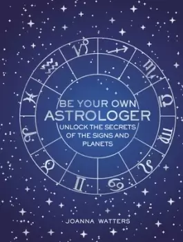 Image of Be your own astrologer - Joanna Watters - Hardback - Used